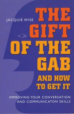 The Gift of the Gab : And How to Get it