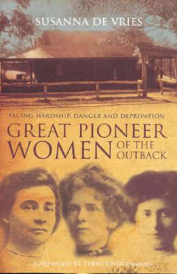 Great Pioneer Women Of The Outback