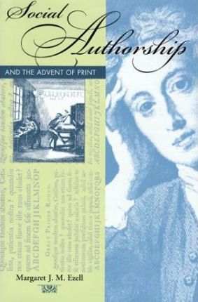 Social Authorship and the Advent of Print