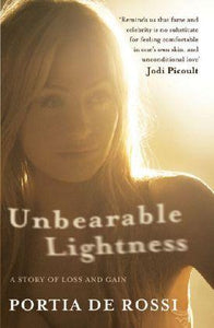 Unbearable Lightness : A Story of Loss and Gain