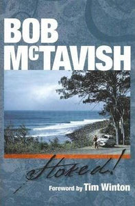 Bob McTavish : Stoked!
