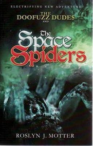 The Doofuzz Dudes and the Space Spiders