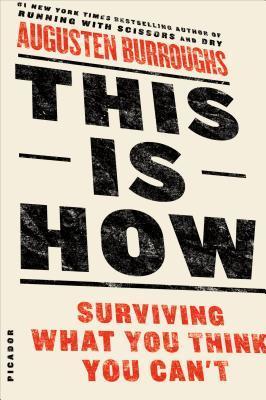This is How : Surviving What You Think You Can't