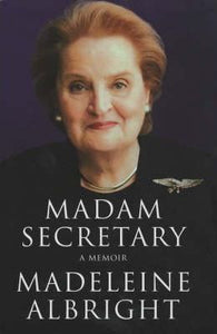 Madam Secretary : A Memoir