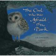 The Owl Who Was Afraid of the Dark