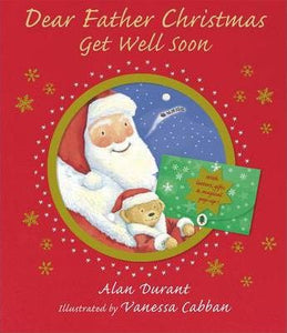 Dear Father Christmas Get Well Soon