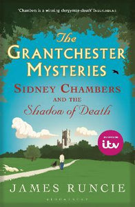 Grantchester Mysteries : Sidney Chambers and The Shadow of Death