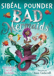 Bad Mermaids