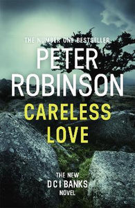 Careless Love : DCI Banks 25