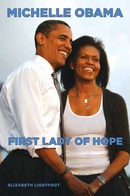 Michelle Obama : First Lady Of Hope