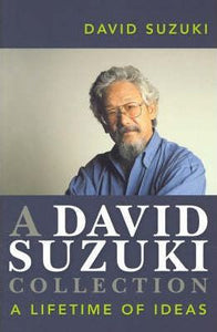 A David Suzuki Collection : A lifetime of ideas