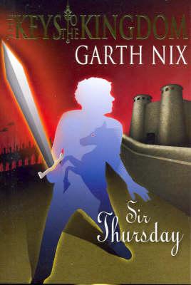 The Keys to the Kingdom - Sir Thursday