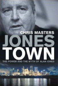 Jonestown : The Power and the Myth of Alan Jones