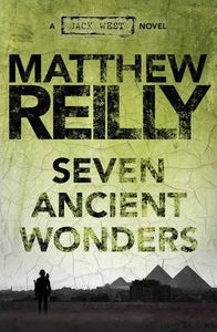 The Seven Ancient Wonders: A Jack West Jr Novel 1