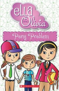Ella and Olivia #7 - Pony Problem