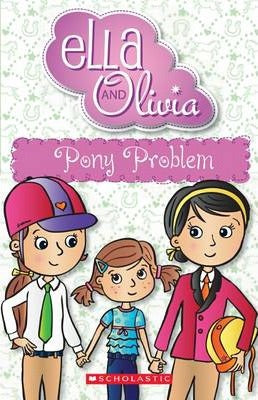 Ella and Olivia #7 - Pony Problem