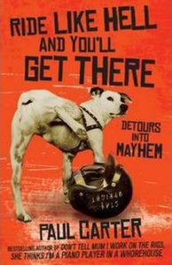 Ride Like Hell and You'll Get There