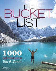 The Bucket List : 1000 adventures big and small