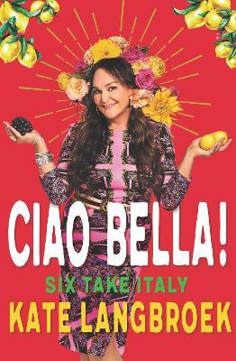 Ciao Bella! : Six Take Italy