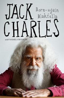 Jack Charles : Born-again Blakfella