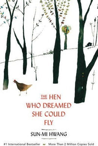 The Hen Who Dreamed she Could Fly