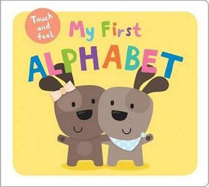 My First Alphabet : My First Touch & Feel