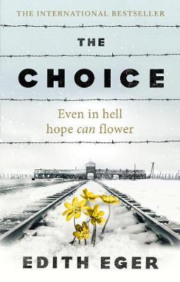 The Choice : A true story of hope
