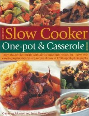 Best-ever Slow Cooker One-pot and Casserole Cookbook