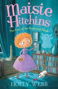 Maisie Hitchins : The Case of the Feathered Mask