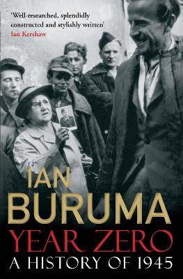 Year Zero : A History of 1945
