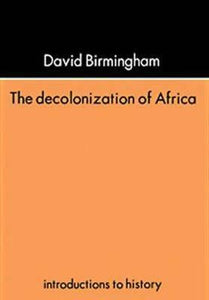 The Decolonization Of Africa