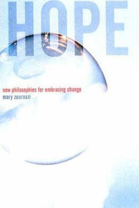 Hope : New Philosophies for Embracing Change