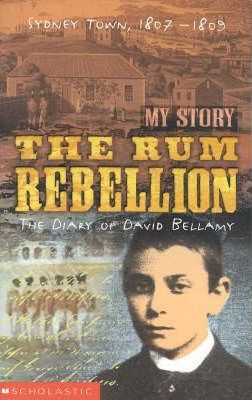 My Story: Rum Rebellion