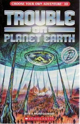 Choose Your Own Adventure: #10 Trouble on Planet Earth