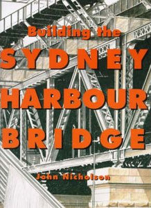 Building the Sydney Harbour Bridge