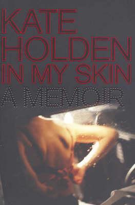 In My Skin : A Memoir