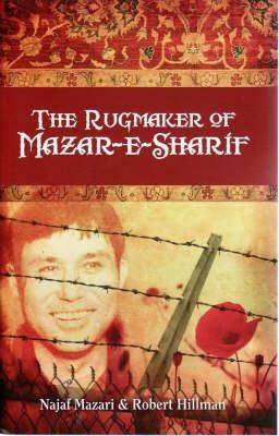 The Rugmaker of Mazar-e-Sharif