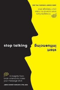 Stop Talking, Start Influencing