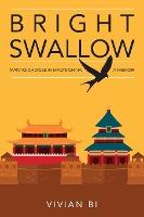 Bright Swallow Making choices in Mao's China