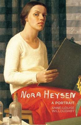 Nora Heysen: A Portrait
