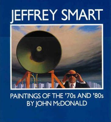 Jeffrey Smart: Paintings of the '70s and '80s
