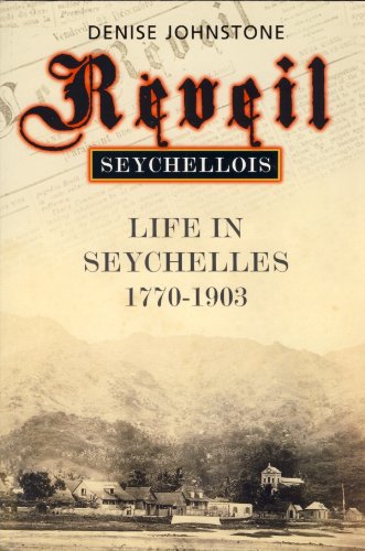 Réveil Seychellois : Life in Seychelles 1770-1903
