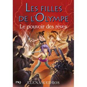Les filles de l'Olympe - 2 Le pouvoir des rêves