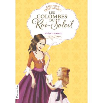 Les colombes du Roi Soleil - 5 Le rêve d'Isabeau