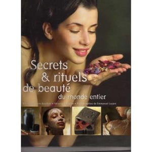 Secrets & rituels de beauté du monde entier