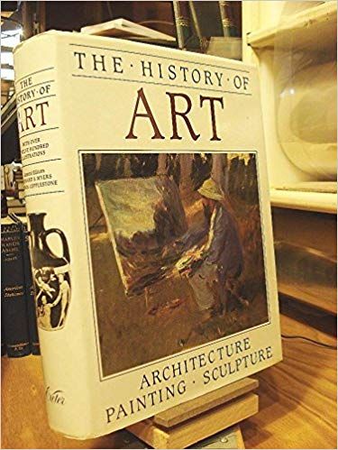 History of Art : Architecture, Painting, Sculpture
