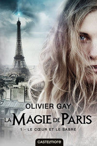 La magie de Paris : Le coeur et le sabre