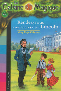 La Cabane Magique : Rendez-vous avec le président Lincoln