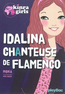 Kinra Girls: Idalina, chanteuse de flamenco