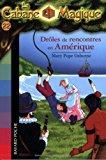 La Cabane Magique : Drôles de rencontres en Amérique